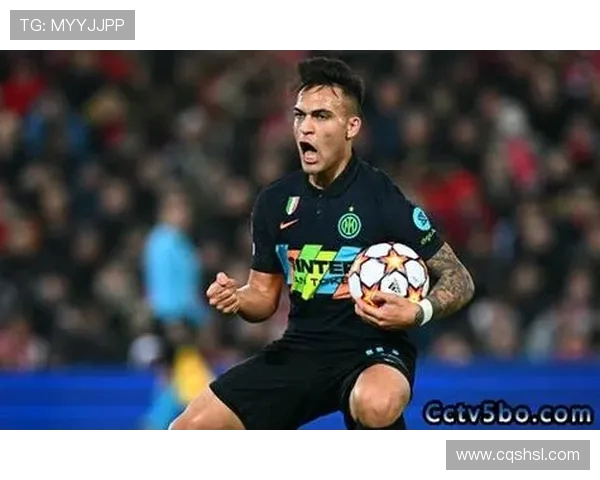 国米队长劳塔罗续约谈判破裂年薪差距达五百万欧元